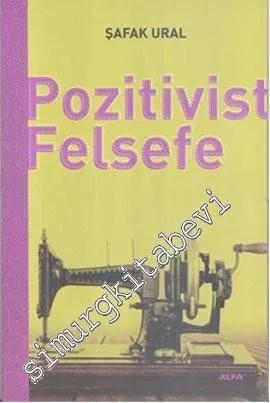 Pozitivist Felsefe: Bilimde ve Felsefede Doğrulama -