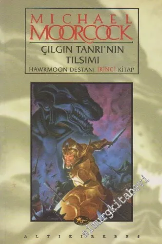 Çılgın Tanrı'nın Tılsımı: Hawkmoon Destanı İkinci Kitap -        2002