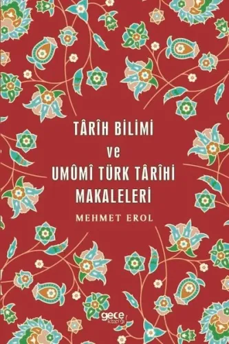 Tarih Bilimi ve Umumi Türk Tarihi Makaleleri