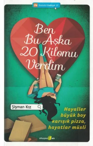 Ben Bu Aşka 20 Kilomu Verdim