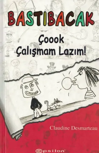 Bastıbacak, Çook Çalışmam Lazım!