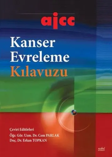 Nobel Tıp AJCC Kanser Evreleme Kılavuzu - Erkan Topkan, Cem Parlak