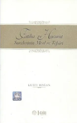 Fatiha ve Hucurat Surelerinin Meal ve Tefsiri