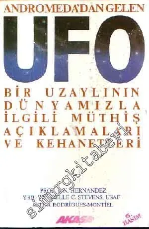 Andromeda'dan Gelen Ufo: Dünya - Dışı Bir Kadının Kehanetleri -