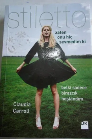 Stiletto Zaten Onu Hiç Sevmedim Ki