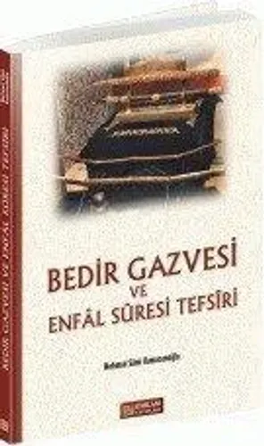 Bedir Gazvesi Ve Enfal Suresi Tefsiri