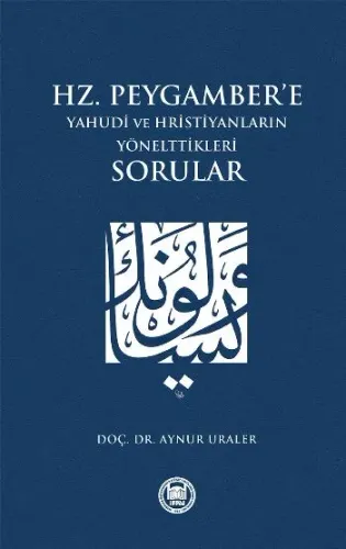 Hz. Peygamber'e Yahudi ve Hristiyanların Yönelttikleri Sorular