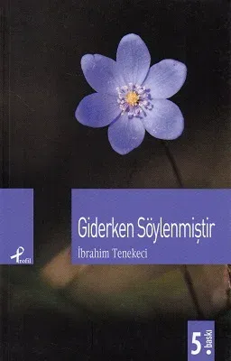 Giderken Söylenmiştir