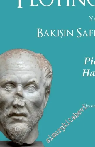 Plotinos ya da Bakışın Saflığı  -