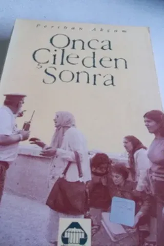 Onca Çileden Sonra