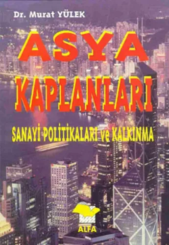 Asya Kaplanları; Sanayi Politikaları ve Kalkınma
