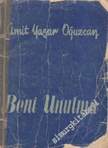 Beni Unutma 1943 - 1957 (Seçmeler) -