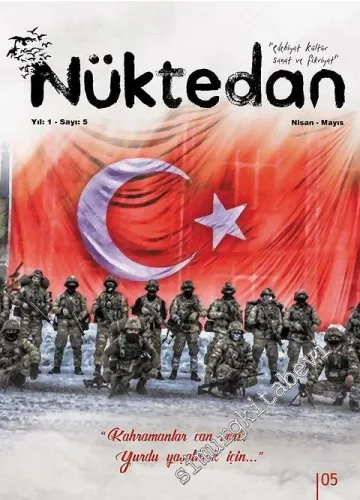 Nüktedan Edebiyat Kültür Sanat ve Fikriyat Dergisi -  Memleket mi, Yıldızlar mı, Gençliğim mi daha uzak? - Sayı: 5    Yıl: 1  Mayıs Haziran