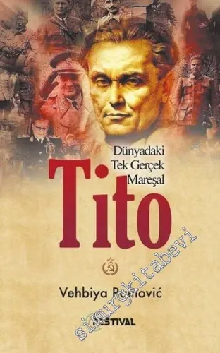 Dünyadaki Tek Gerçek Mareşal Tito -