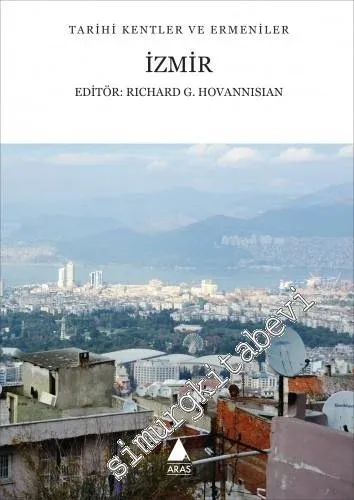 İzmir: Tarihi Kentler ve Ermeniler -         2017