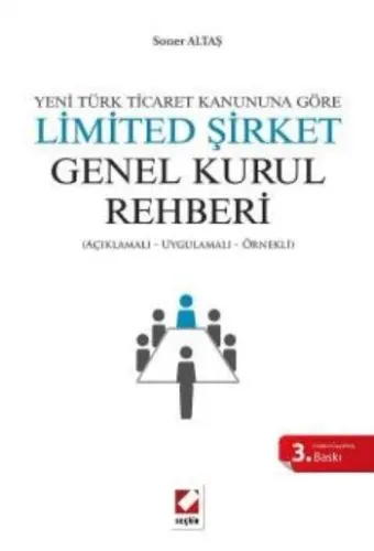 Limited Şirket Genel Kurul Rehberi; Açıklamalı, Uygulamalı, Örnekli