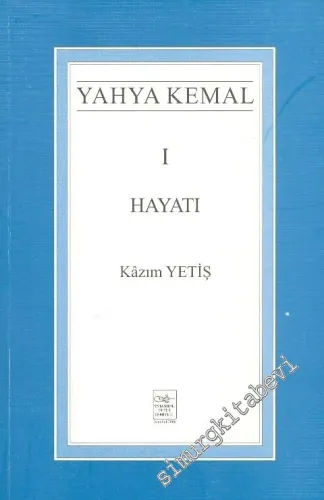 Yahya Kemal 1: Hayatı   -        1998
