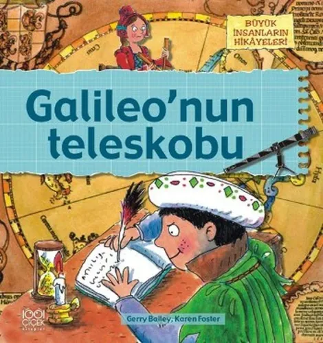 Galileo'nun Teleskobu; Büyük İnsanların Hikâyeleri