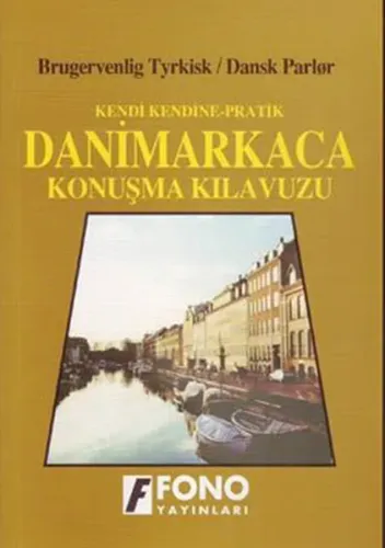 Kendi Kendine Pratik Danimarkaca Konuşma Kılavuzu