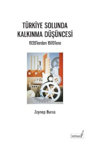 Türkiye Solunda Kalkınma Düşüncesi; 1920'lerden 1970'lere