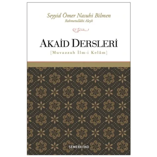 Akaid Dersleri | Muvazzah İlm-i Kelam | Ömer Nasuhi Bilmen