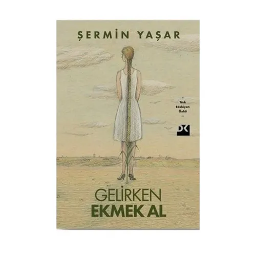 GELİRKEN EKMEK AL.......Şermin Yaşar