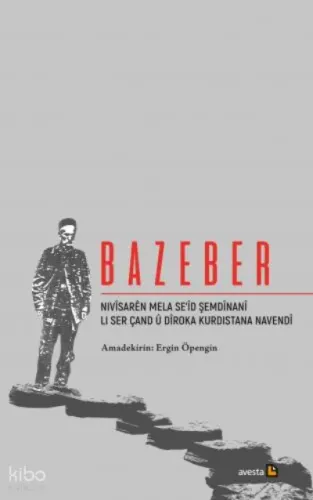 Bazeber;NIVÎSARÊN MELA SE’ÎD ŞEMDÎNANÎ LI SER ÇAND Û DÎROKA KURDISTANA NAVENDÎ