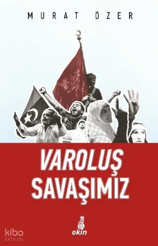 Varoluş Savaşımız