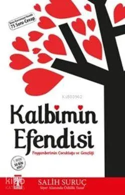 Kalbimin Efendisi; Peygamberimin Çocukluğu ve Gençliği