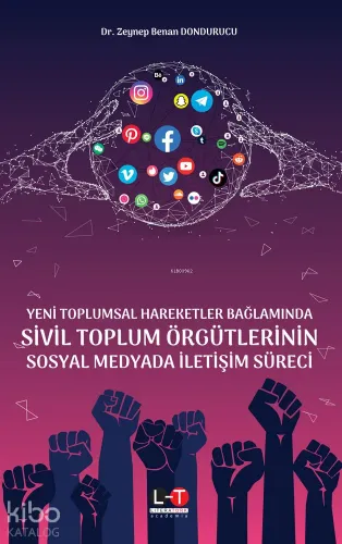 Yeni Toplumsal Hareketler Bağlamında Sivil Toplum Örgütlerinin Sosyal Medyada İletişim Süreci