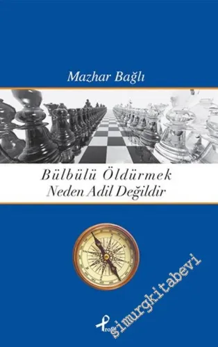 Bülbülü Öldürmek Neden Adil Değildir -        2013