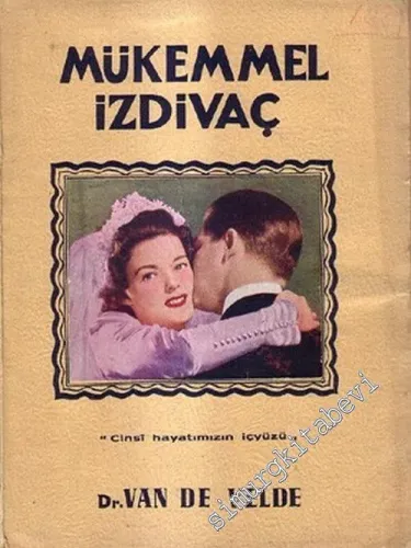 Mükemmel İzdivaç: Cinsi Hayatımızın İçyüzü -        1946
