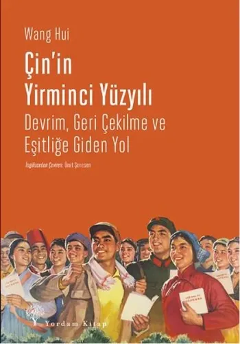 Çin'in Yirminci Yüzyılı; Devrim, Geri Çekilme ve Eşitliğe Giden Yol