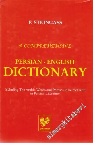 A Comprehensive Persian - English Dictionary: Including the Arabic Words and Phrases to be Met With in Persian Literature [ Farsça - İngilizce Sözlük] TIPKIBASIM  CİLTLİ -        2005
