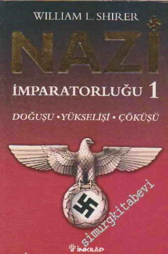 Nazi İmparatorluğu: Doğuşu Yükselişi Çöküşü Cilt: 1 - 2025