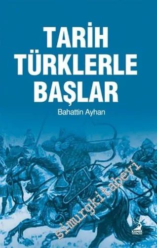Tarih Türklerle Başlar -