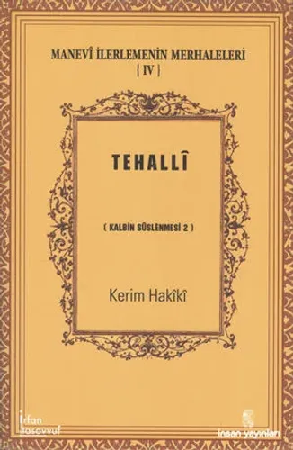 Manevi İlerlemenin Merhaleleri - 4 / Tehallî