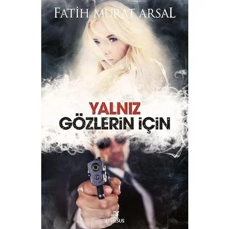 YALNIZ GÖZLERİN İÇİN - CİLTSİZ