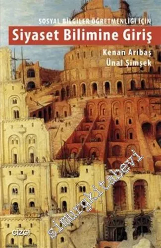 Siyaset Bilimine Giriş - Sosyal Bilgiler Öğretmenliği İçin -