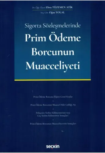 Sigorta Sözleşmelerinde Prim Ödeme Borcunun Muacceliyeti