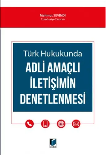 Türk Hukukunda Adli Amaçlı İletişimin Denetlenmesi