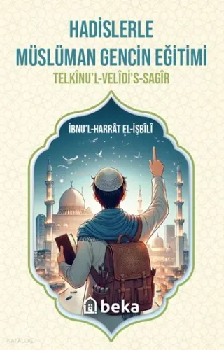 Hadislerle Müslüman Gencin Eğitimi