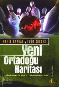 Yeni Ortadoğu Haritası; Ortadoğu´da Haritalar Değişiyor... Türkiye Kendisine Yer Arıyor