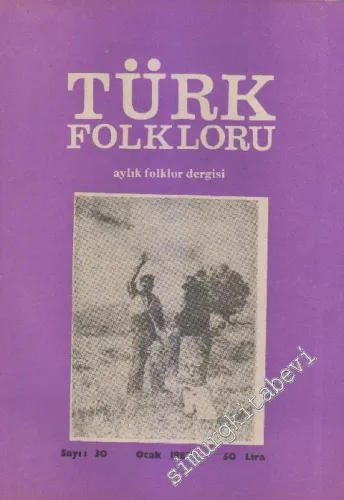 Türk Folkloru Aylık Folklor Dergisi - Sayı: 30    3  Ocak