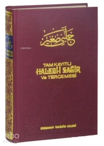 Tam Kayıtlı Halebi-i Sağir ve Tercemesi