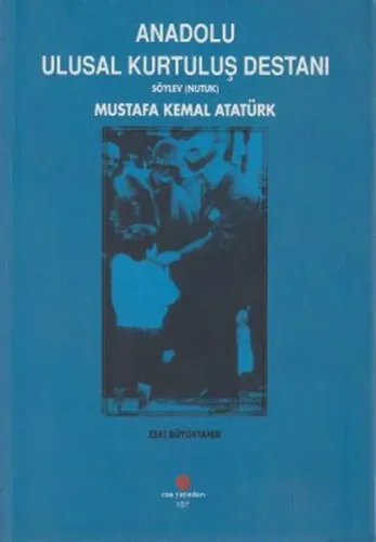 Anadolu Ulusal Kurtuluş Destanı Söylev; nutuk