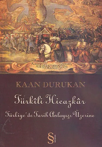 Türkili Hicazkar; Türkiye'de Tarih Anlayışı Üzerine