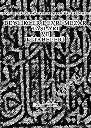 Ayasuluğ Bölgesinde Bulunan Beylikler Devri Mezar Taşları ve Kitabeleri -