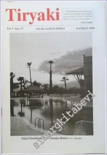 Tiryaki Aylık Gazete Sayı: 37; Haziran 2000    - Sayı: 37; Haziran 2000       2000