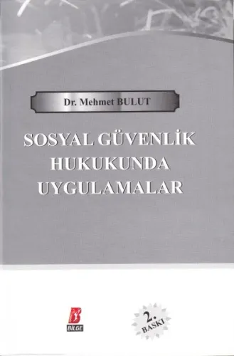 Sosyal Güvenlik Hukukunda Uygulamalar